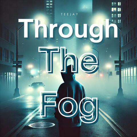 Through the Fog - Dreams