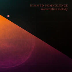 Dimmed Somnolence