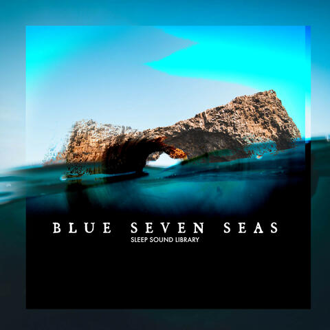 Blue Seven Seas