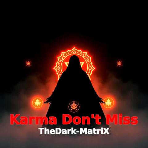 Karma Don't Miss