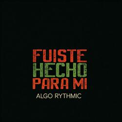 Fuiste Hecho Para Mi