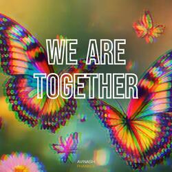 We Are Together