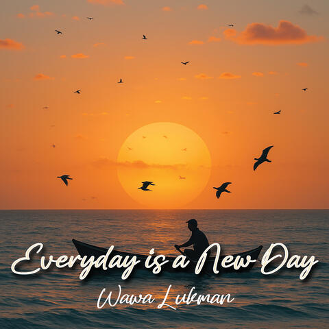 Everyday is a New Day