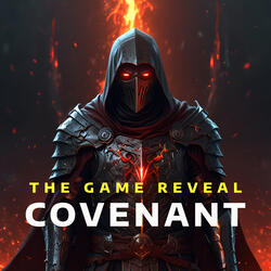 Covenant : The Game Reveal