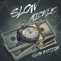 SLOW NICKLE