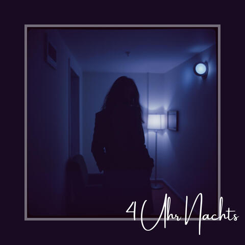 4 Uhr Nachts