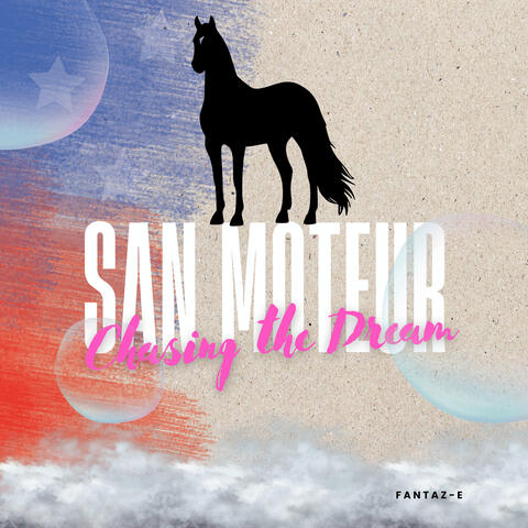 San Moteur - Chasing the Dream