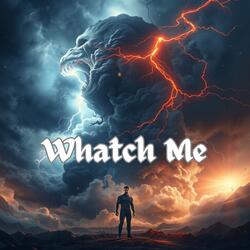 Watch Me