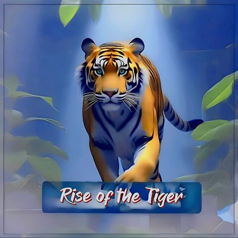 Rise of the Tiger