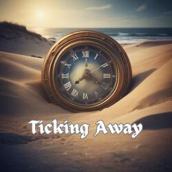 Ticking Away