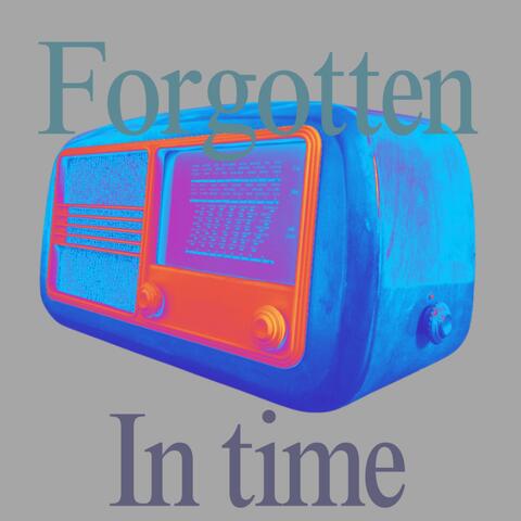 Forgotten In Time