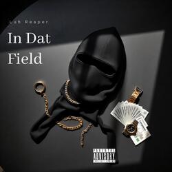 In Dat Field
