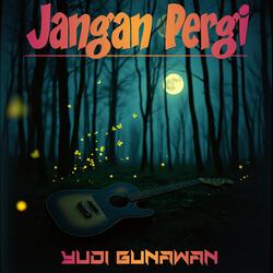Jangan Pergi