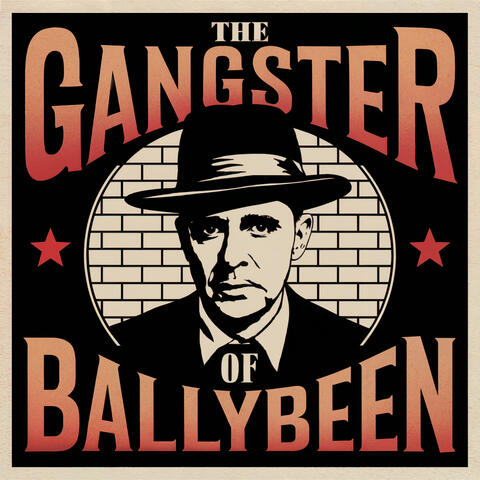 The Gangster of Ballybeen