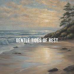 Gentle Tides of Rest