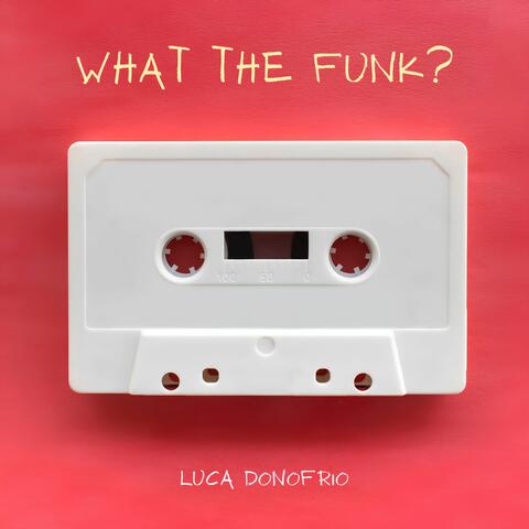 What The Funk?