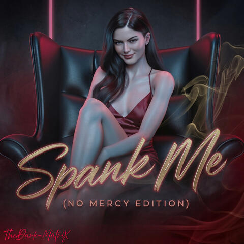 Spank Me ( No Mercy Edition )