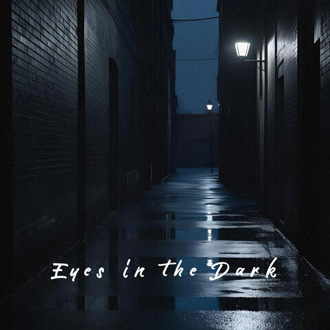 Eyes in the Dark