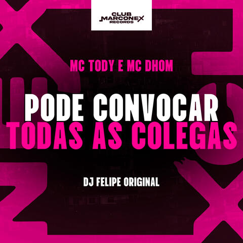 Pode Convocar Todas as Colegas
