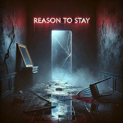 Reason to Stay
