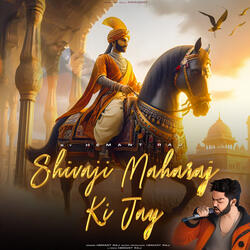 Shivaji Maharaj Ki Jay