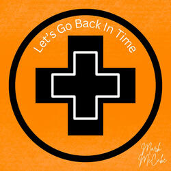 Let's Go Back In Time
