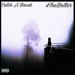 Catch A Break