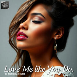 Love Me Like You Do