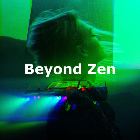 Beyond Zen