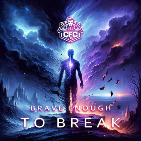 Brave Enough to Break