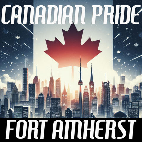 Fort Amherst - Canadian Pride