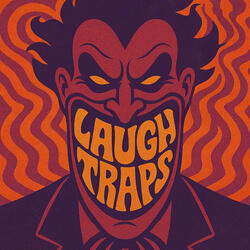 Laugh Traps