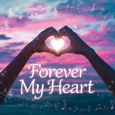 Forever My Heart