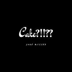Cake?!!??