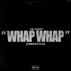 WHAP WHAP FREESTYLE