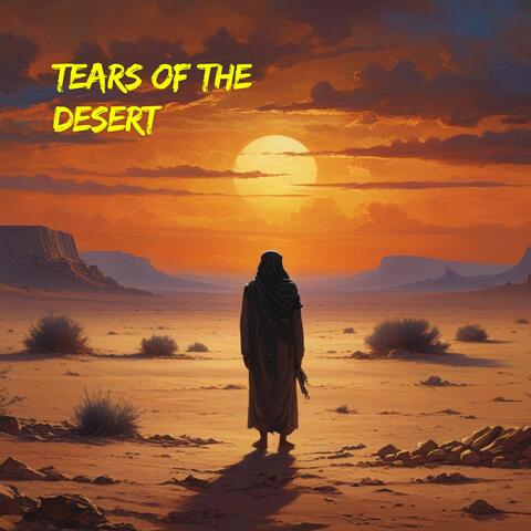 Tears of the Desert