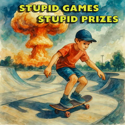 Stupid Games, Stupid Prizes