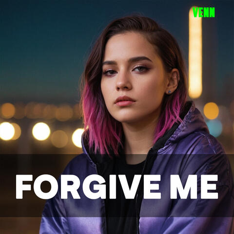 Forgive Me