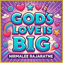 God’s Love is Big