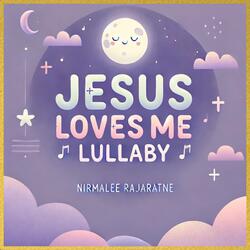 Jesus Loves Me (Lullaby)