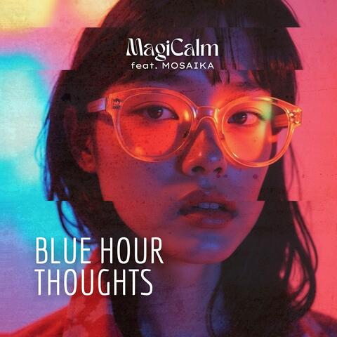 BLUE HOUR THOUGHTS
