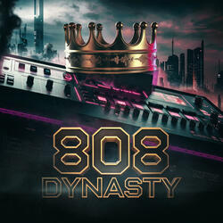 808 Dynasty