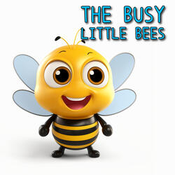 The Busy Little Bees