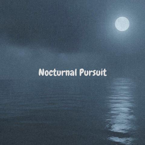 Nocturnal Pursuit