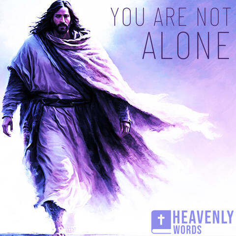 You Are Not Alone