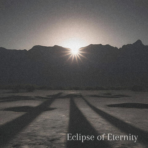 Eclipse of Eternity