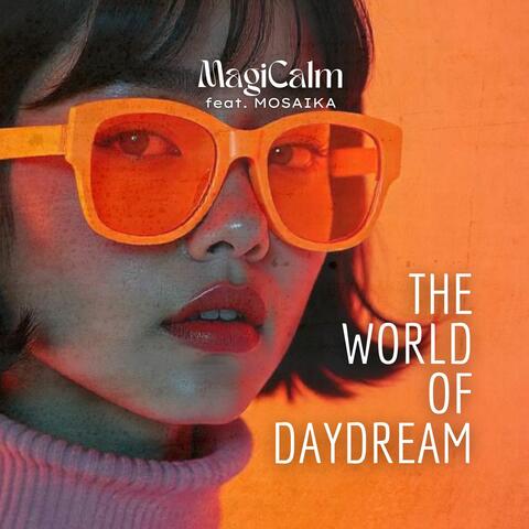 The World Of Daydream