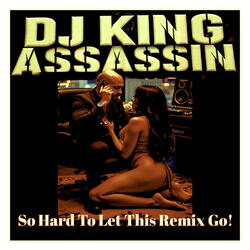 So Hard To Let This Remix Go!