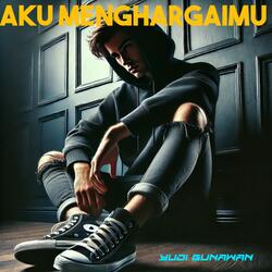 AKU MENGHARGAIMU
