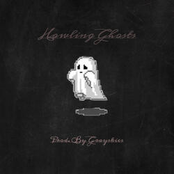Howling Ghosts
